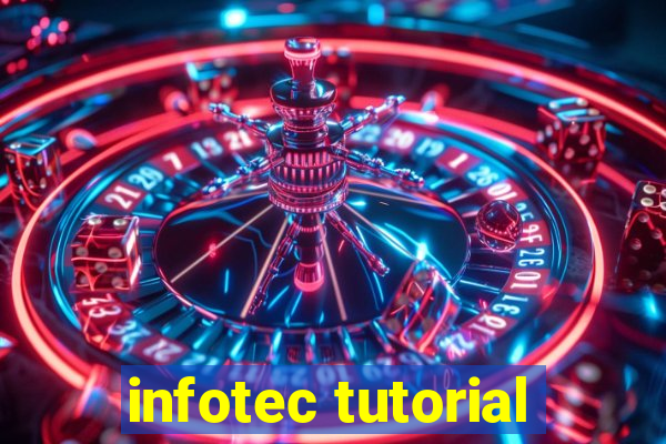 infotec tutorial